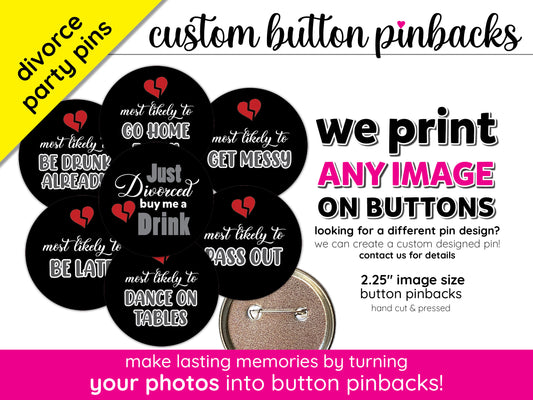 divorce party pin backs custom button pins