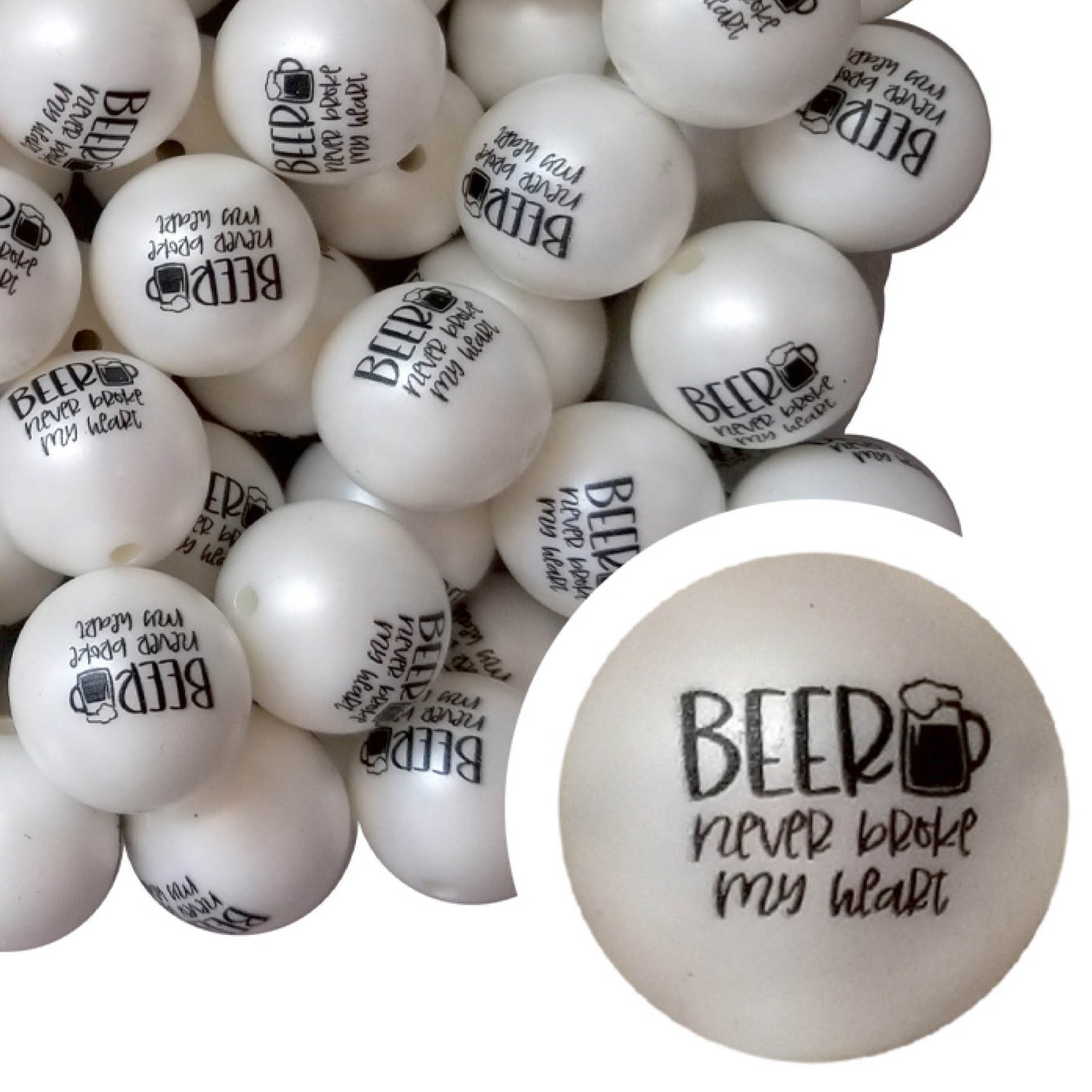 beer never broke my heart custom printed 20mm bubblegum beads