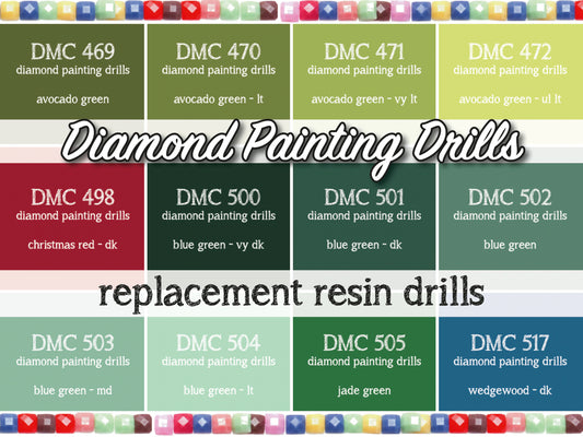 DMC 469, 470, 471, 472, 498, 500, 501, 502, 503, 504, 505, 517 - Replacement Resin Diamond Drills For Diamond Painting Kits