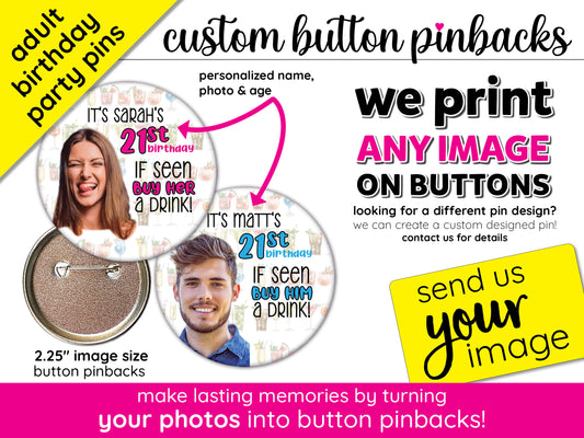 birthday party drinks custom photo pin back buttons