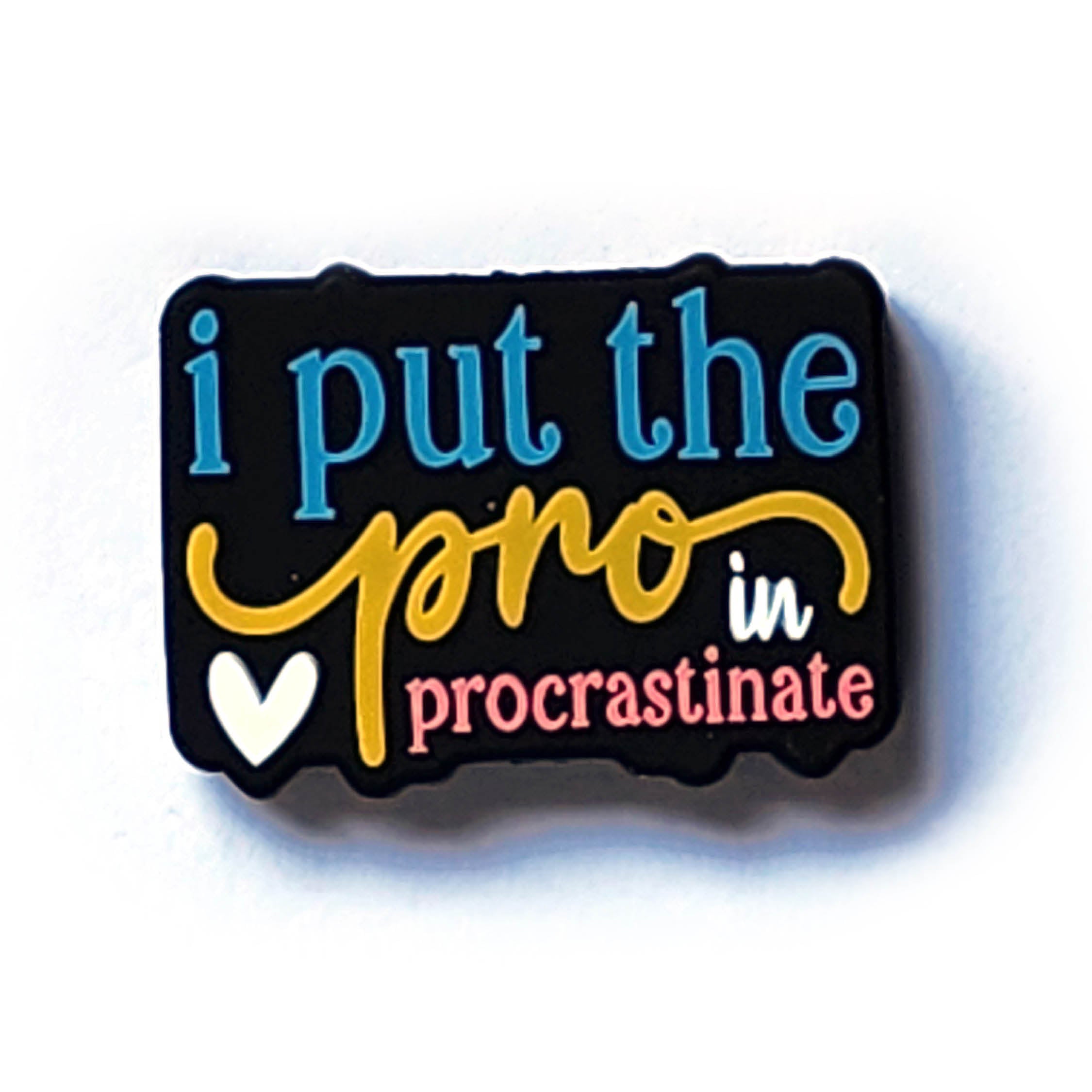i put the pro in procrastinate silicone focal beads – Bubblegum Beads AZ